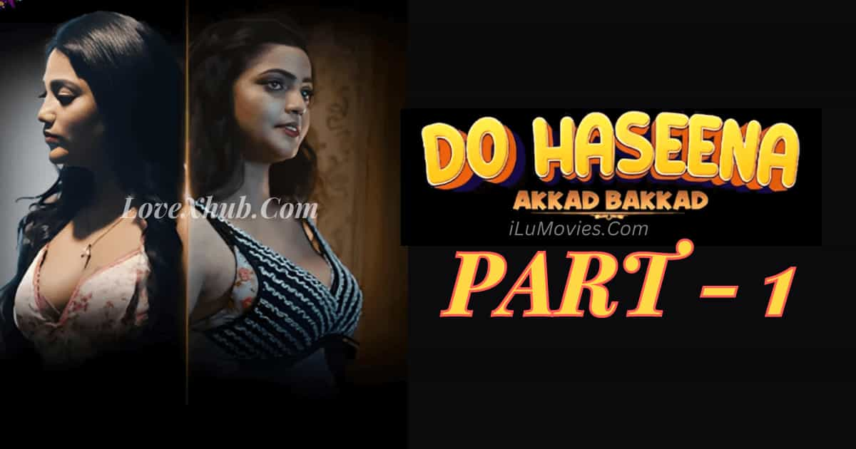 Do Haseena Part-1 Bharti Jha