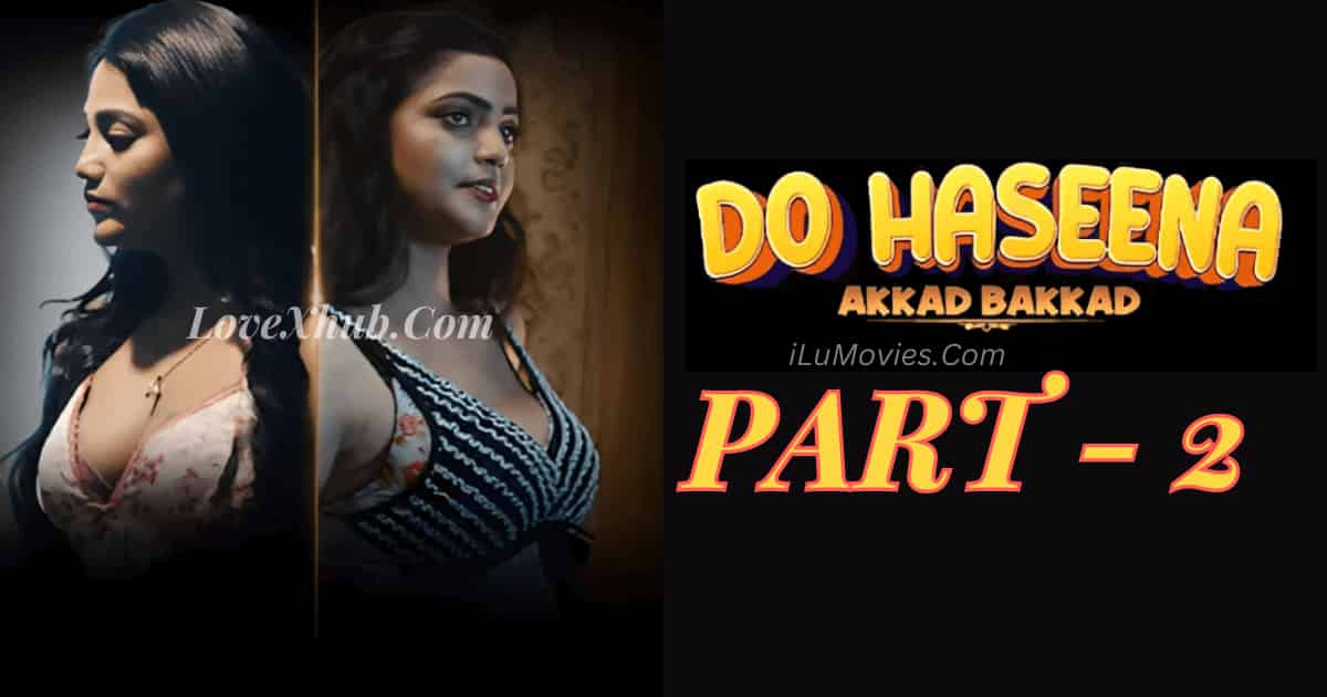 Do Haseena Part-2 Bharti Jha