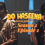 Do Haseena Season 2 Episode 2
