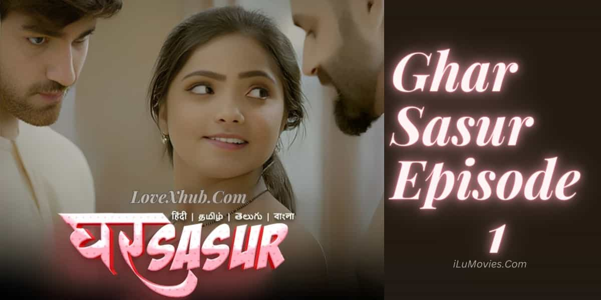 Ghar Sasur Episode - 1