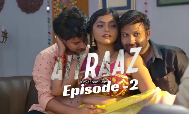 Aitraaz Episode 2