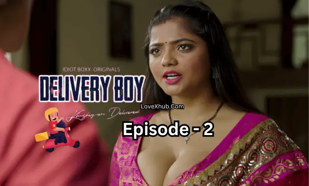 Delivery Boy Episode 2 - Bharti Jha