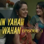 Main Yahan Tu Wahan Episode 1
