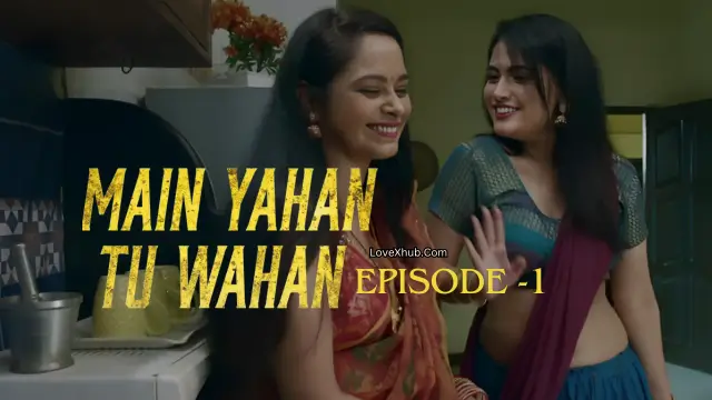 Main Yahan Tu Wahan Episode 1