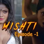 Mishti Part 1 Episode 1 (2024)