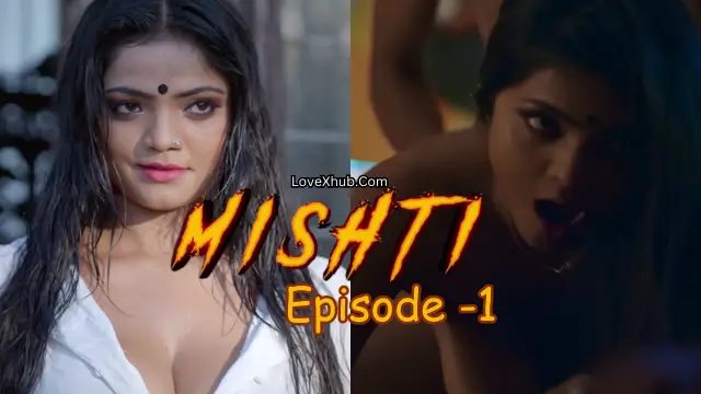 Mishti Part 1 Episode 1 (2024)