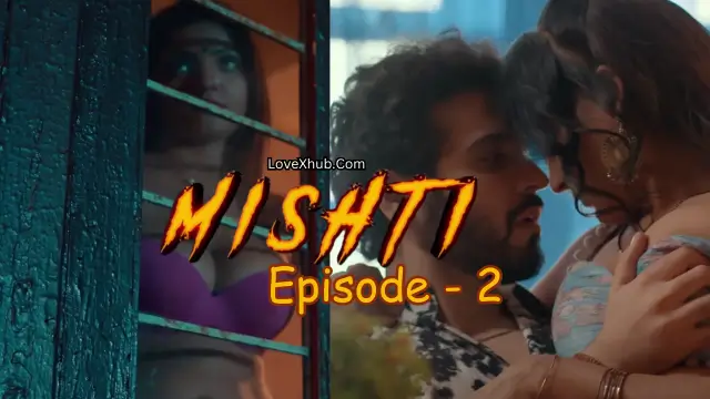 Mishti Part 1 Episode 2 (2024)