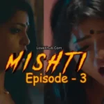Mishti Part 1 Episode 3 (2024)