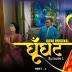 Ghoonghat Part 2 Episode 1