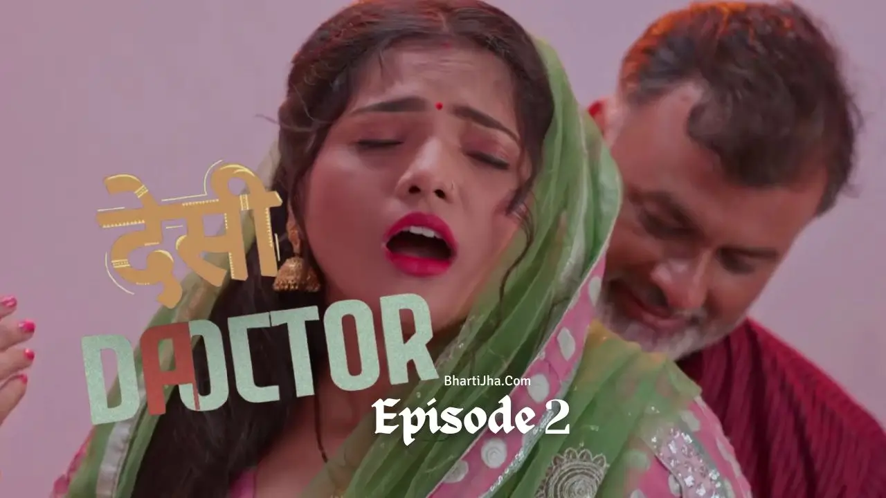 Desi Doctor Episode 2