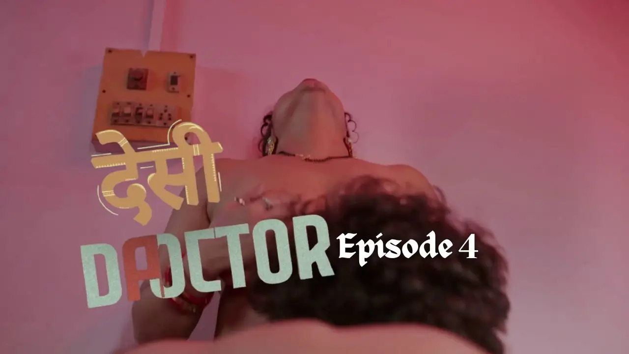 Desi Doctor Episode 4 BJ