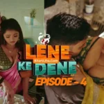Lene Ke Dene Episode 4 - Bharti Jha