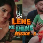 Lene Ke Dene Episode 5 - Bharti Jha